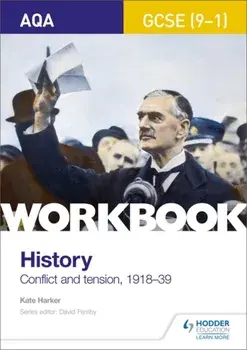 AQA GCSE (9-1) History Workbook: Conflict and Tension, 1918-1939, Paperback/Kate Harker