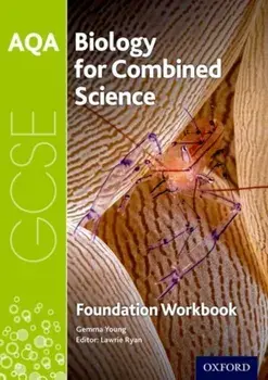 AQA GCSE Biology for Combined Science (Trilogy) Workbook: Foundation, Paperback/Gemma Young