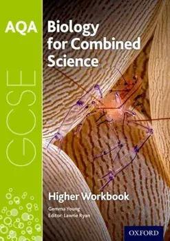 AQA GCSE Biology for Combined Science (Trilogy) Workbook: Higher, Paperback/Gemma Young