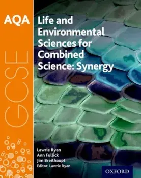 AQA GCSE Combined Science (Synergy): Life and Environmental Sciences Student Book, Paperback/Lawrie Ryan
