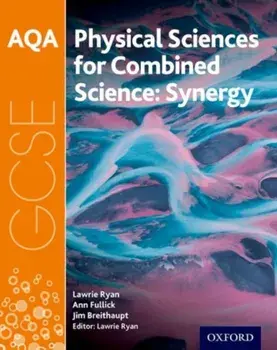 AQA GCSE Combined Science (Synergy): Physical Sciences Student Book, Paperback/Lawrie Ryan