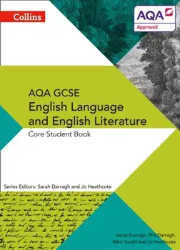 AQA GCSE ENGLISH LANGUAGE AND ENGLISH LITERATURE: CORE STUDENT BOOK, Paperback/Jo Heathcote