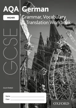 AQA GCSE German Higher Grammar, Vocabulary & Translation Workbook (Pack of 8). With all you need to know for your 2022 assessments, 3 Revised edition/David Riddell