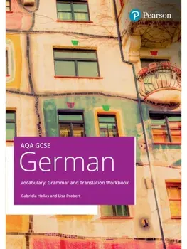 AQA GCSE German Vocabulary, Grammar and Translation Workbook, Paperback/Lisa Probert