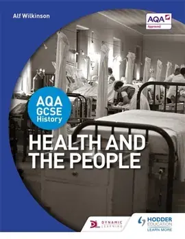 AQA GCSE History: Health and the People, Paperback/Alf Wilkinson