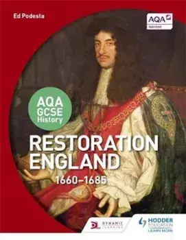 AQA GCSE History: Restoration England, 1660-1685, Paperback/Ed Podesta