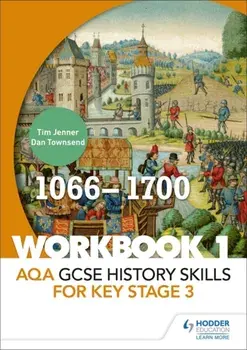 AQA GCSE History skills for Key Stage 3: Workbook 1 1066-1700, Paperback/Dan Townsend