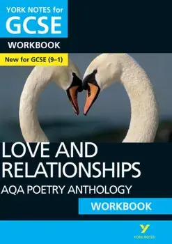 AQA Poetry Anthology - Love and Relationships: York Notes for GCSE (9-1) Workbook, Paperback/Mary Green
