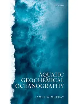 Aquatic Geochemical Oceanography, Paperback/***