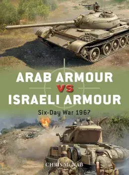 Arab Armour vs Israeli Armour. Six-Day War 1967, Paperback/Chris Mcnab