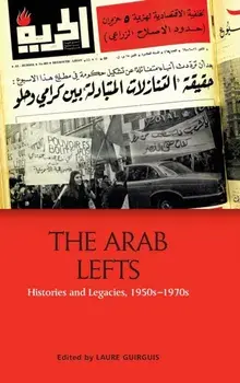 Arab Lefts. Histories and Legacies, 1950s 1970s, Hardback/***