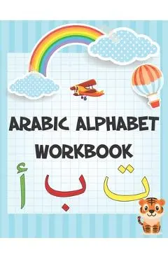 Arabic Alphabet workbook: Arabic Preschool Workbook for Kids to learn Arabic writing and Arabic letter tracing - Omar Jamil