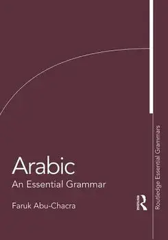 Arabic: An Essential Grammar, Paperback/Faruk Abu-Chacra