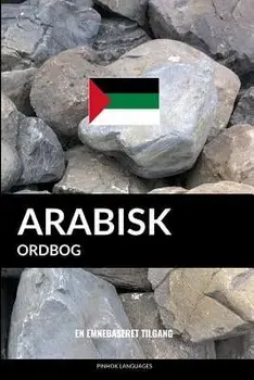 Arabisk ordbog: En emnebaseret tilgang, Paperback/Pinhok Languages