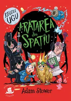Aratarea din spatiu. Seria Regele Ugu/Adam Stower