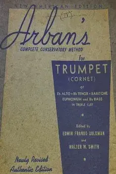 Arban's Complete Conservatory Method for Trumpet, Paperback/J. B. Arban