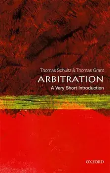 Arbitration: A Very Short Introduction, Paperback/Thomas Grant