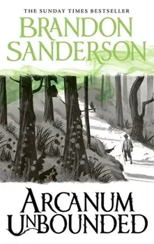 Arcanum Unbounded. The Cosmere Collection, Hardback/Brandon Sanderson