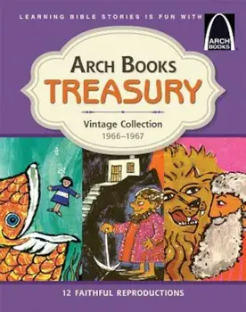 Arch Books Treasury: 1966 - 1967, Hardcover/Concordia Publishing