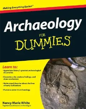 Archaeology for Dummies, Paperback/Nancy Marie White