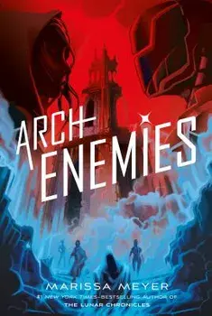 Archenemies, Hardcover/Marissa Meyer