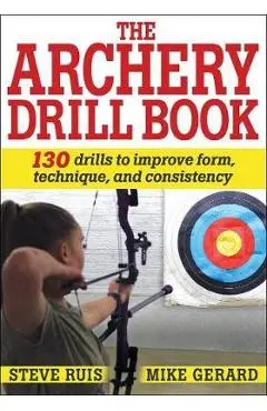 Archery Drill Book - Steve Ruis