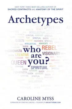 Archetypes: A Beginner's Guide to Your Inner-Net, Paperback/Caroline Myss