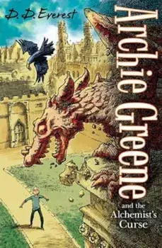 Archie Greene and the Alchemist's Curse, Paperback/D D Everest