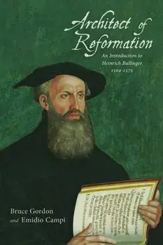 Architect of Reformation, Paperback/Bruce Gordon