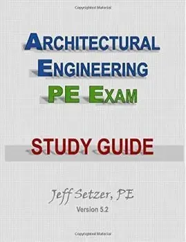 Architectural Engineering PE Exam Study Guide, Paperback/MR Jeff Setzer