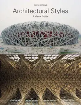 Architectural Styles: A Visual Guide, Paperback/Owen Hopkins