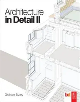 Architecture in Detail II, Paperback/Graham Bizley