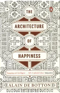 Architecture of Happiness - Alain de Botton