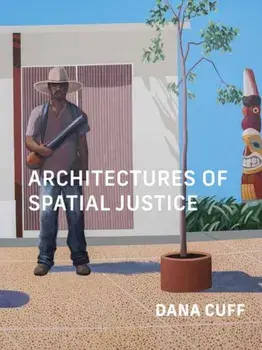 Architectures of Spatial Justice, Paperback/***