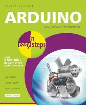 Arduino in Easy Steps, Paperback/Stuart Yarnold