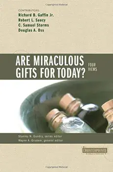 Are Miraculous Gifts for Today': 4 Views, Paperback/Stanley N. Gundry