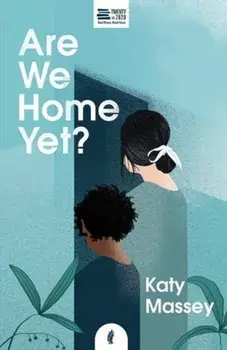 Are We Home Yet?, Paperback/Katy Massey