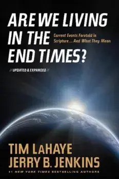 Are We Living in the End Times': Curretn Events Foretold in Scripture... and What They Mean, Paperback/Tim LaHaye