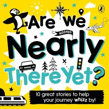 Are We Nearly There Yet?: Puffin Book of Stories for the Car, Audiobook/Puffin