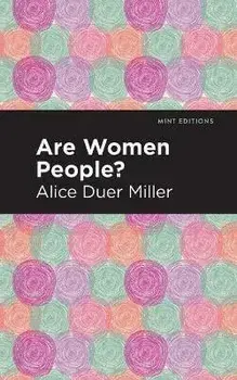 Are Women People?, Paperback/Alice Duer Miller