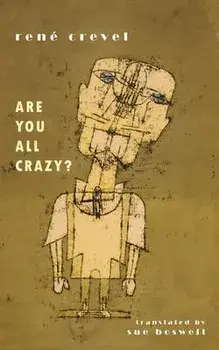 Are You All Crazy?, Paperback/René Crevel