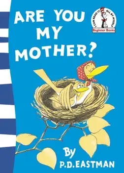 Are You My Mother?. Rebranded edition, Paperback/P. D. Eastman