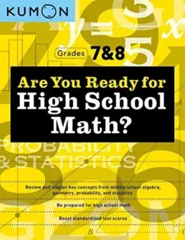 Are You Ready for High School Math?, Paperback/Kumon Publishing
