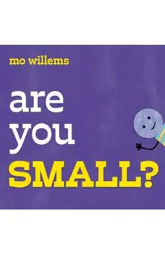 Are You Small? - Mo Willems