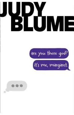 Are You There God? It's Me, Margaret. - Judy Blume