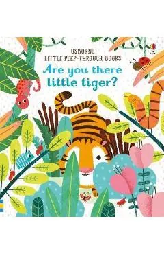 Are You There Little Tiger?