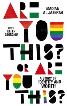 Are You This? Or Are You This?. A Story of Identity and Worth, Paperback/Madian Al Jazerah