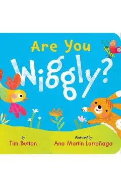 Are You Wiggly? - Tim Button