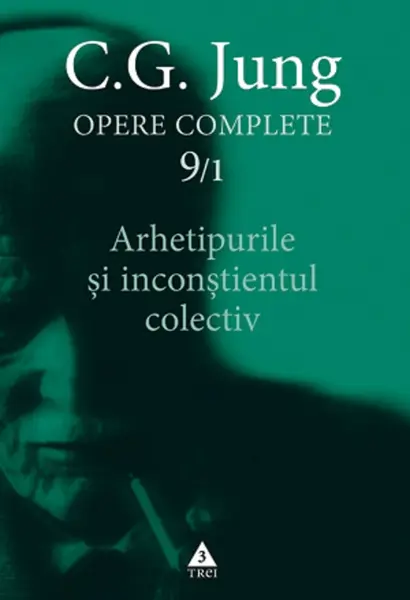 Arhetipurile si inconstientul colectiv | C.G. Jung