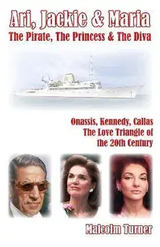 Ari, Jackie & Maria. The Pirate, the Princess and the Diva, Illustrated ed, Hardback/Malcom Turner